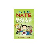 Big Nate: Blow the Roof Off!