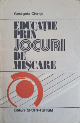 EDUCATIE PRIN JOCURI DE MISCARE-GEORGETA CHIRITA foto