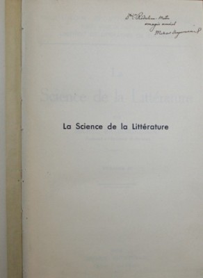 LA SCIENCE DE LA LITTERATURE par MICHEL DRAGOMIRESCOU , VOLUME IV , 1938 , DEDICATIE* foto