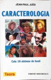 Caracterologie. Cele 10 Sisteme de Baza - Jean Paul Jues, Teora 1998, Sociologie, Carte, Psihologie