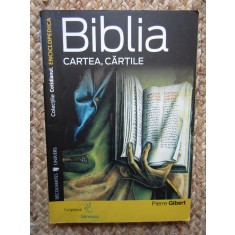 Biblia. Cartea, cartile - Pierre Gibert