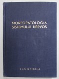MORFOPATOLOGIA SISTEMULUI NERVOS sub redactia lui ION T. NICULESCU , 1957