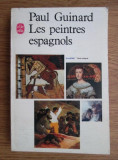 Paul Guinard - Les peintres espagnols