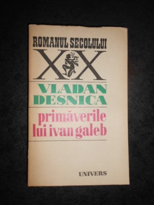 VLADAN DESNICA - PRIMAVERILE LUI IVAN GALEB foto