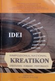 Simpozionul National Kreatikon Editia a IX-a, Colectiv, IASI, 2012, Romana