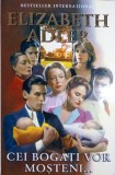 CEI BOGATI VOR MOSTENI...-ELIZABETH ADLER-269711