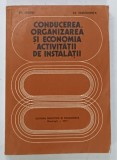 CONDUCEREA , ORGANIZAREA SI ECONOMIA ACTIVITATII DE INSTALATII de ST . ANDREI si ST . GHEORGHITA , 1977