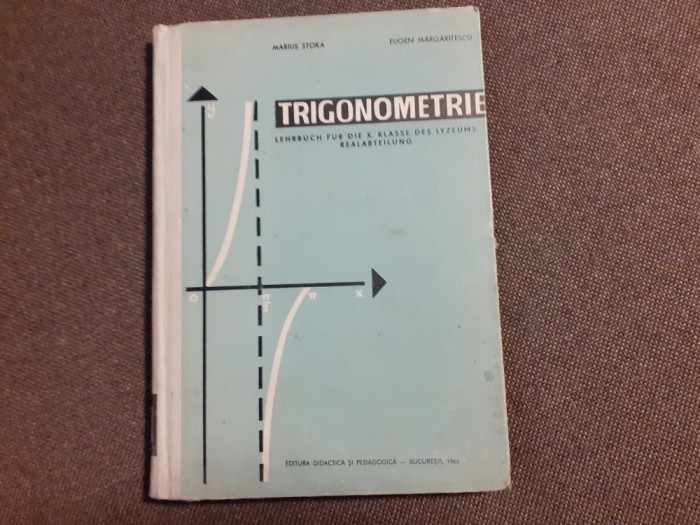 TRIGONOMETRIE MANUAL PENTRU CLASA IX A MARIUS STOKA IN LIMBA GERMANA