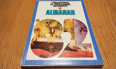ALMANAHUL - VINATORUL SI PESCARUL SPORTIV -1982 - 207 p. foto