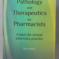 PATHOLOGY AND THERAPEUTICS FOR PHARMACIST , A BASIS FOR CLINICAL PHARMACY PRACTICE by RUSSELL J. GREENE and NORMAN D. HARRIS , 2010