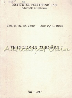 Tehnologia Turnarii I - Gh. Coman, G. Barbu foto
