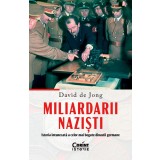 Miliardarii naziști. Istoria &icirc;ntunecată a celor mai bogate dinastii germane