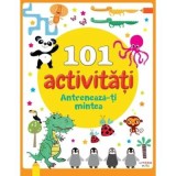 101 activitati. Antreneaza-ti mintea