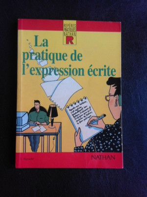 La pratique de l&amp;#039;expression ecrite (carte in limba franceza) foto