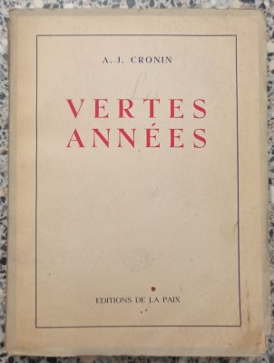 Les vertes Annees - A.-J. Cronin// 1945 foto
