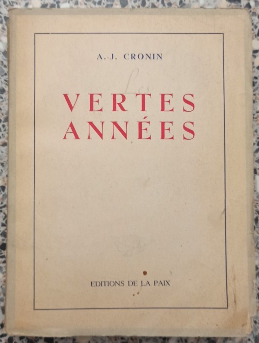 Les vertes Annees - A.-J. Cronin// 1945