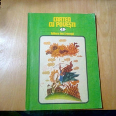 CARTEA CU POVESTI - p. I - DONE STAN (ilustratii) - ed. Ion Creanga, 1981, 80 p.