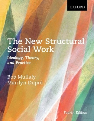 The New Structural Social Work: Ideology, Theory, and Practice foto
