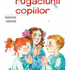 Puterea rugaciunii copiilor - Povestiri crestine