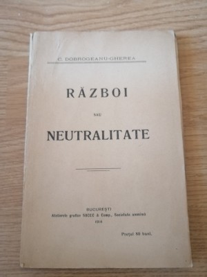 Razboi sau neutralitate, Constantin Dobrogeanu-Gherea, Socec &amp;amp; Comp., 1914 foto