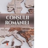Consulii Romaniei in careul marilor puteri vest-europene (1919-1939) - Elinor Danusia Popescu