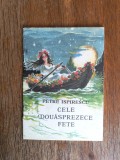 Cele douasprezece fete - Petre Ispirescu / R8P5F, Alta editura
