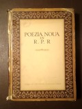 Poezia nouă &icirc;n R.P.R. (ediția a II-a; ESPLA, 1953) (puțin uzată, vezi descriere!)