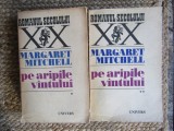 Pe Aripile V&acirc;ntului - Margaret Mitchell, 2 Vol. (1970) - Roman Beletristic