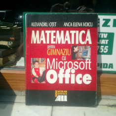 Matematica pentru gimnaziu cu Microsoft Office - Alexandru Otet si Anca Elena Voicu