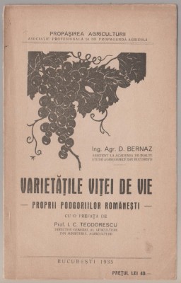 D. Bernaz - Varietatile vitei de vie proprii podgoriilor romanesti - autograf foto