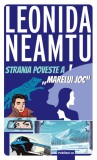 Strania Poveste a Marelui Joc - Leonida Neamtu