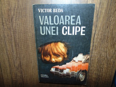 Victor Beda -Valoarea unei clipe foto