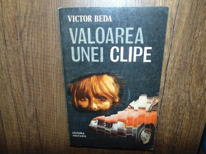 Victor Beda -Valoarea unei clipe