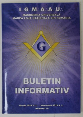 MAREA LOJA NATIONALA DIN ROMANIA , BULETIN INFORMATIV , NR.18 , 2019 foto