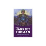 The Spirit of Harriet Tubman: Awakening from the Underground