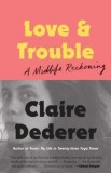 Love &amp; Trouble
