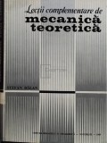 Stefan Balan - Lectii complementare de mecanica teoretica (Editia: 1969)