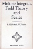 MULTIPLE INTEGRALS, FIELD THEORY AND SERIES-B.M. BUDAK, S.V. FOMIN-360979