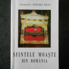 Arhimandrit Ioanichie Balan - Sfintele moaste din Romania