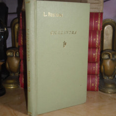 LIVIU REBREANU - CIULEANDRA ( ROMAN ) , ED. 1-A , 1927
