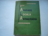 Cunostinte de aparare locala antiaeriana - Ioan-Alexandru Cazaceanu, 1967, Alta editura
