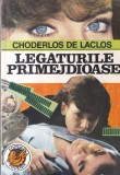 Legaturile Primejdioase de Choderlos de Laclos - Carti, Brosate, 1993, 379 Pagini, Romana