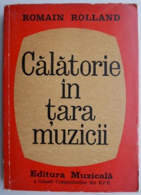 Calatorie in tara muzicii - Romain Rolland foto