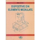 Dispozitive din elemente modulate