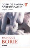 CORP DE PIATRA, CORP DE CARNE-MONIQUE BORIE-267031