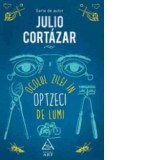 Ocolul zilei in optzeci de lumi - Julio Cortazar