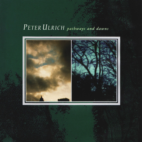 PETER ULRICH (DEAD CAN DANCE) - PATHWAYS AND DAWNS, 2000
