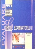 EVALUARE: GHIDUL EXAMINATORULUI-F. BANU, A. BURCIN SI COLAB.-348152