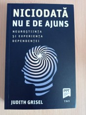 Judith Grisel - Niciodata nu e de ajuns