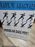 Prinde-ma daca poti. Adevarata poveste a unui falsificator neintrecut - Frank W. Abagnale
